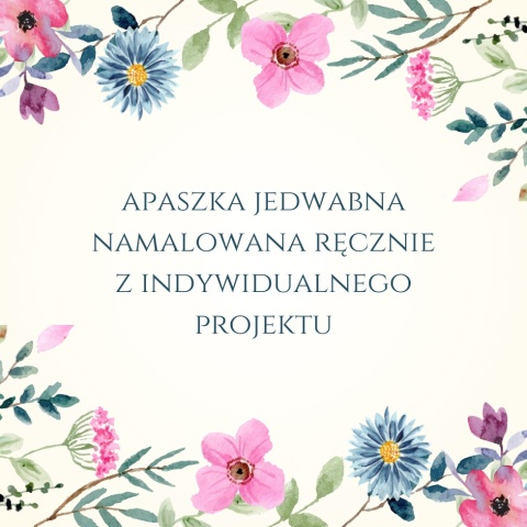 Zadatek na apaszkę jedwabną namalowaną ręcznie z indywidualnego projektu AM-000